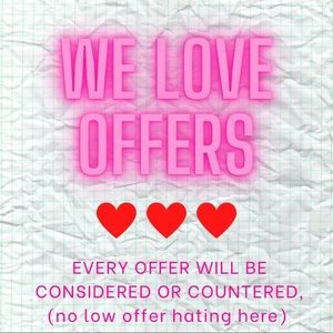 We LOVE all offers!!! Make an offer!